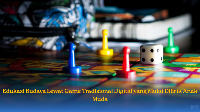Edukasi Budaya Lewat Game
